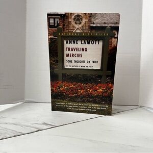 Traveling Mercies by Anne Lamott Some Thoughts On Faith Paper Back Book